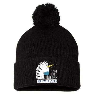 I Want To Be A Unicorn But I'm A Zebra Funny Pom Pom 12in Knit Beanie