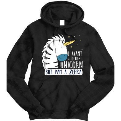 I Want To Be A Unicorn But I'm A Zebra Funny Tie Dye Hoodie