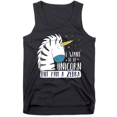 I Want To Be A Unicorn But I'm A Zebra Funny Tank Top
