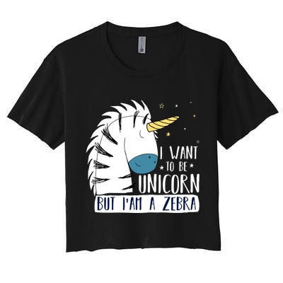 I Want To Be A Unicorn But I'm A Zebra Funny Crop Top