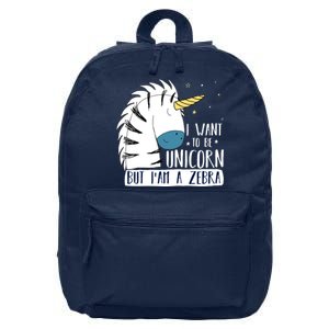 I Want To Be A Unicorn But I'm A Zebra Funny 16 in Basic Backpack