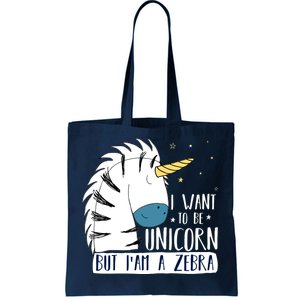 I Want To Be A Unicorn But I'm A Zebra Funny Tote Bag