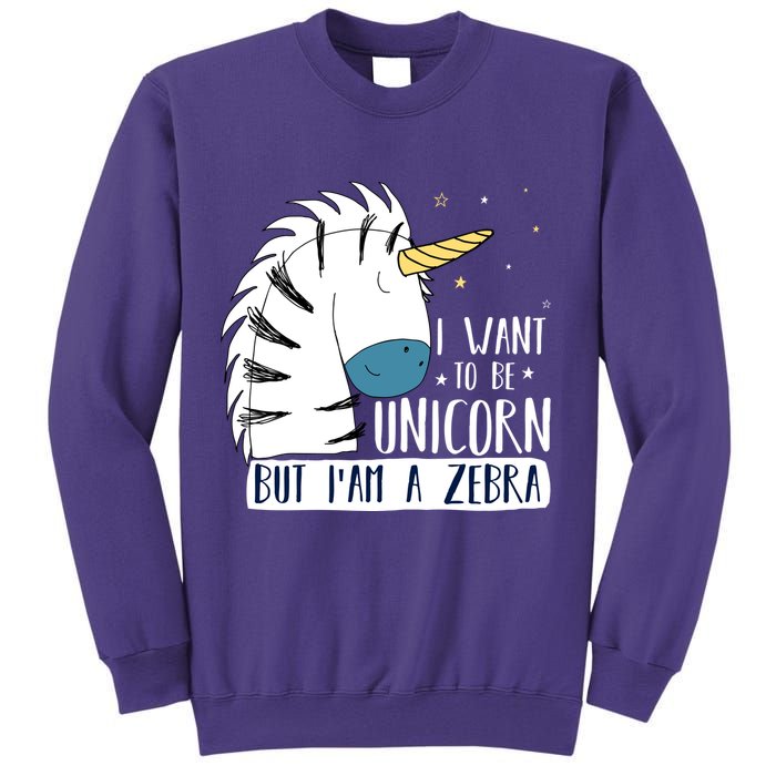 I Want To Be A Unicorn But I'm A Zebra Funny Sweatshirt