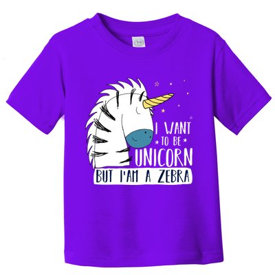 I Want To Be A Unicorn But I'm A Zebra Funny Toddler T-Shirt