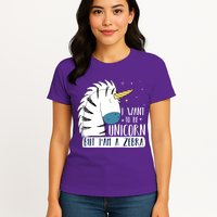 I Want To Be A Unicorn But I'm A Zebra Funny Womens T-Shirt