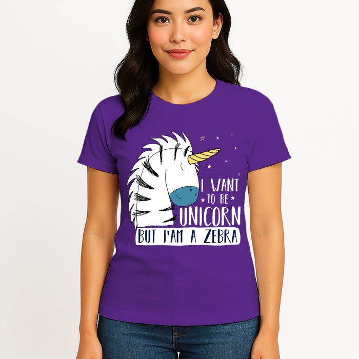 I Want To Be A Unicorn But I'm A Zebra Funny Womens T-Shirt