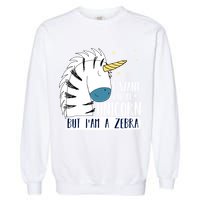 I Want To Be A Unicorn But I'm A Zebra Funny Garment-Dyed Sweatshirt