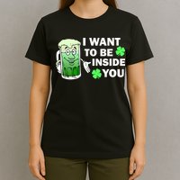 I Want To Be Inside You Beer T-Shirt