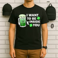 I Want To Be Inside You Beer T-Shirt