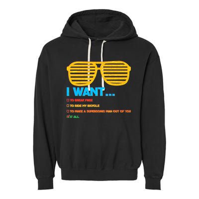 I Want To Break Free Ride Bicycle Want It All Garment-Dyed Fleece Hoodie