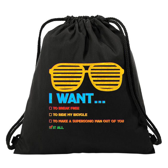 I Want To Break Free Ride Bicycle Want It All Drawstring Bag