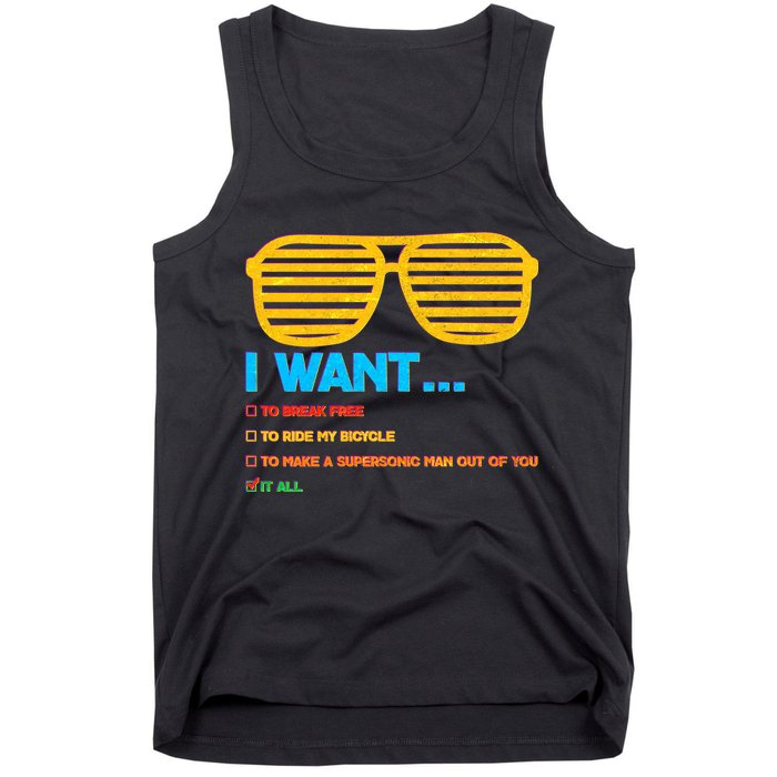 I Want To Break Free Ride Bicycle Want It All Tank Top