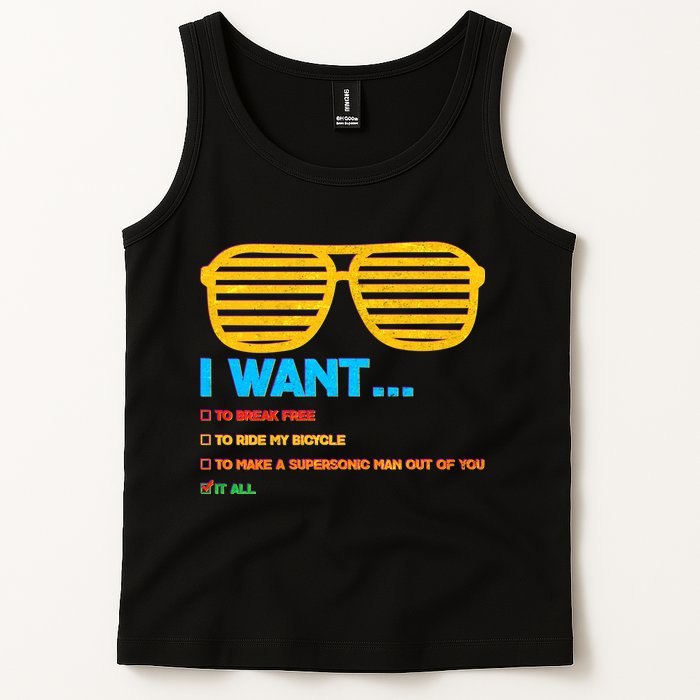 I Want To Break Free Ride Bicycle Want It All Tank Top