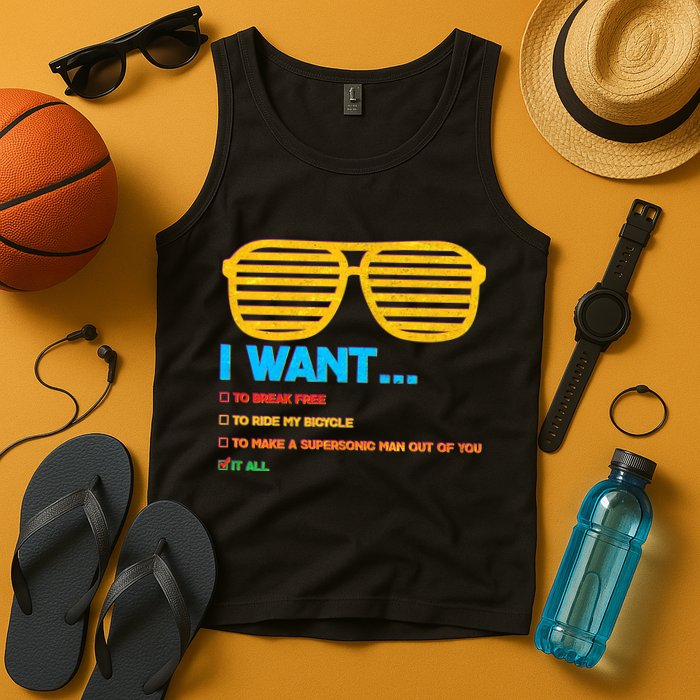 I Want To Break Free Ride Bicycle Want It All Tank Top