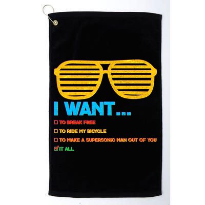 I Want To Break Free Ride Bicycle Want It All Golf Towel