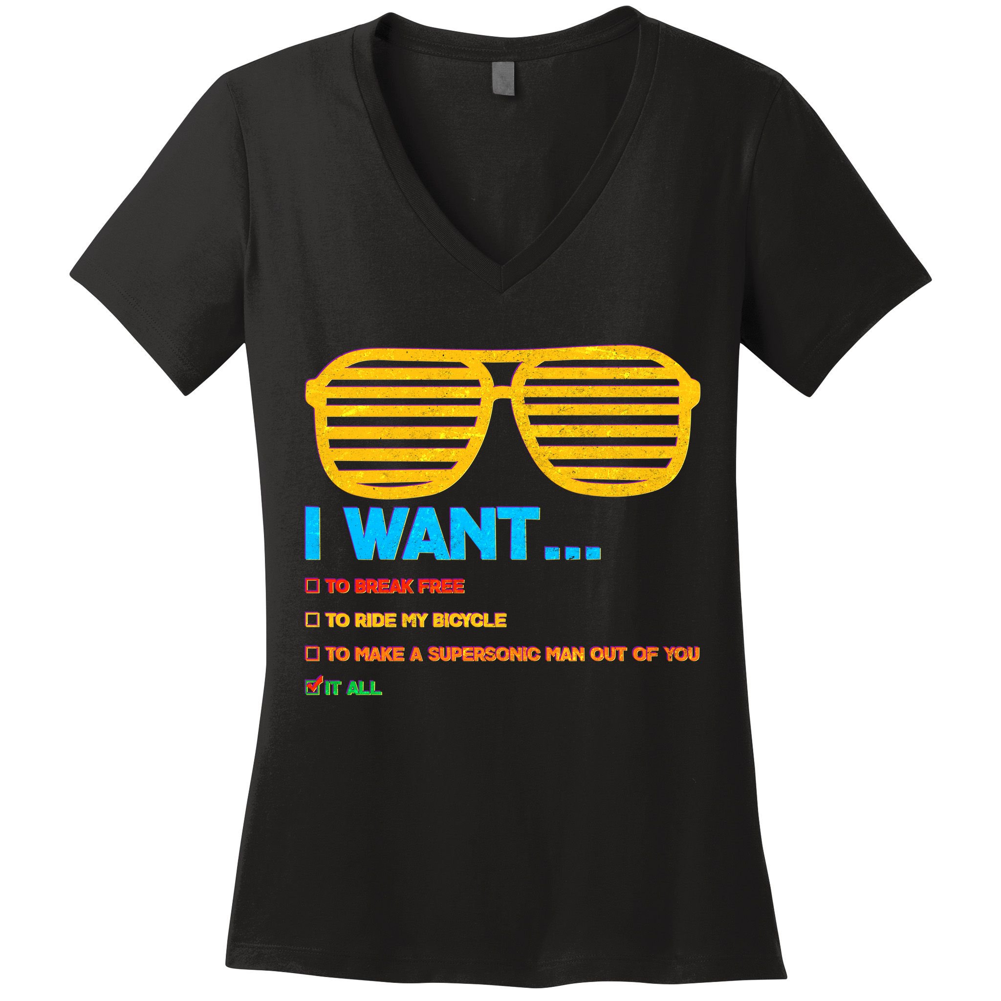 I Want To Break Free Ride Bicycle Want It All Women's V-Neck T-Shirt