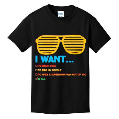 I Want To Break Free Ride Bicycle Want It All Kids T-Shirt