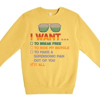 I Want To Break Free To Ride My Bicycle It All Sunglasses Premium Crewneck Sweatshirt