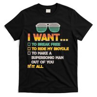 I Want To Break Free To Ride My Bicycle It All Sunglasses T-Shirt