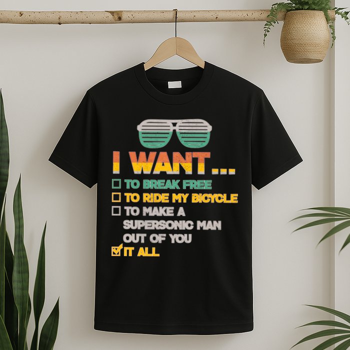 I Want To Break Free To Ride My Bicycle It All Sunglasses T-Shirt