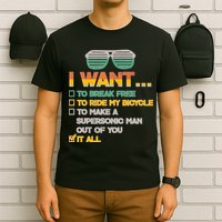 I Want To Break Free To Ride My Bicycle It All Sunglasses T-Shirt