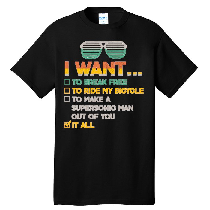 I Want To Break Free To Ride My Bicycle It All Sunglasses Tall T-Shirt