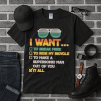 I Want To Break Free To Ride My Bicycle It All Sunglasses Tall T-Shirt