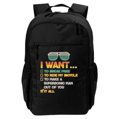 I Want To Break Free To Ride My Bicycle It All Sunglasses Daily Commute Backpack