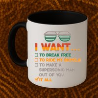 I Want To Break Free To Ride My Bicycle It All Sunglasses Mug