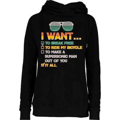 I Want To Break Free To Ride My Bicycle It All Sunglasses Womens Funnel Neck Pullover Hood