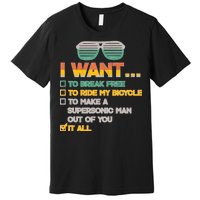 I Want To Break Free To Ride My Bicycle It All Sunglasses Premium T-Shirt