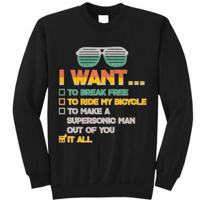 I Want To Break Free To Ride My Bicycle It All Sunglasses Tall Sweatshirt