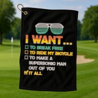 I Want To Break Free To Ride My Bicycle It All Sunglasses Golf Towel