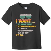 I Want To Break Free To Ride My Bicycle It All Sunglasses Toddler T-Shirt