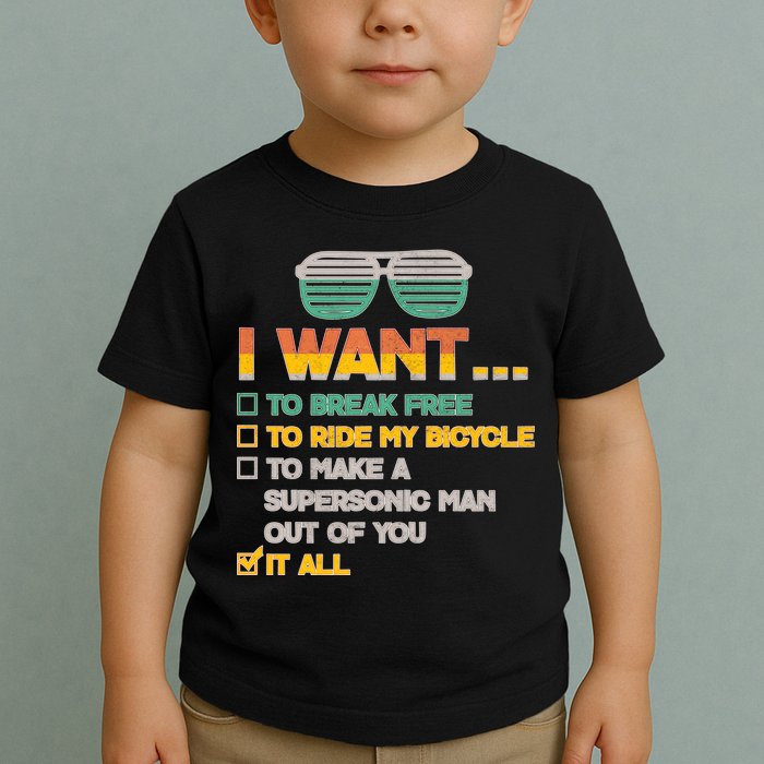 I Want To Break Free To Ride My Bicycle It All Sunglasses Toddler T-Shirt