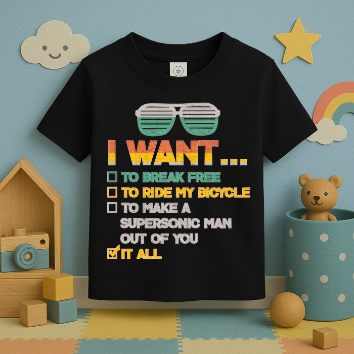 I Want To Break Free To Ride My Bicycle It All Sunglasses Toddler T-Shirt
