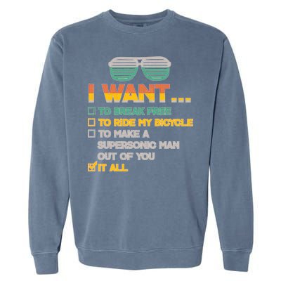 I Want To Break Free To Ride My Bicycle It All Sunglasses Garment-Dyed Sweatshirt