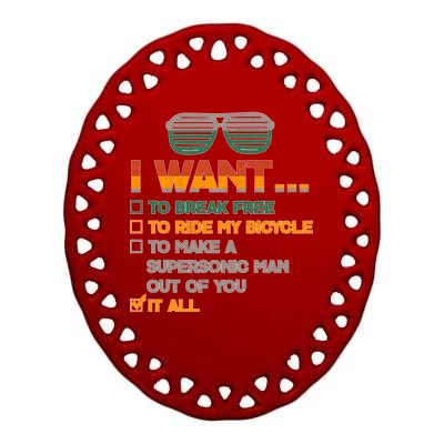 I Want To Break Free To Ride My Bicycle It All Sunglasses Ceramic Oval Ornament