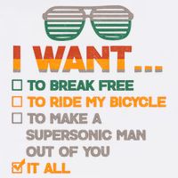 I Want To Break Free To Ride My Bicycle It All Sunglasses Garment-Dyed Sweatshirt