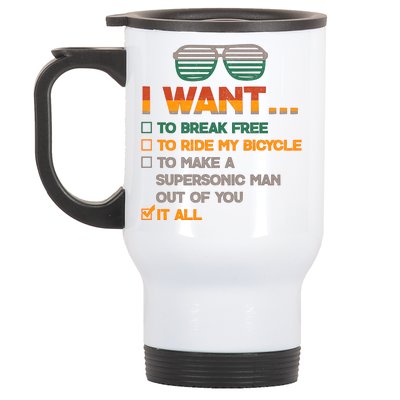 I Want To Break Free To Ride My Bicycle It All Sunglasses Stainless Steel Travel Mug