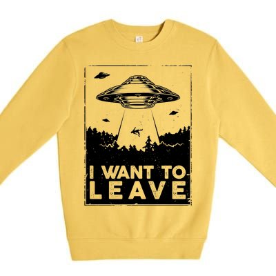 I Want To Leave UFO Alien Premium Crewneck Sweatshirt