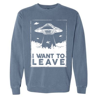 I Want To Leave UFO Alien Garment-Dyed Sweatshirt