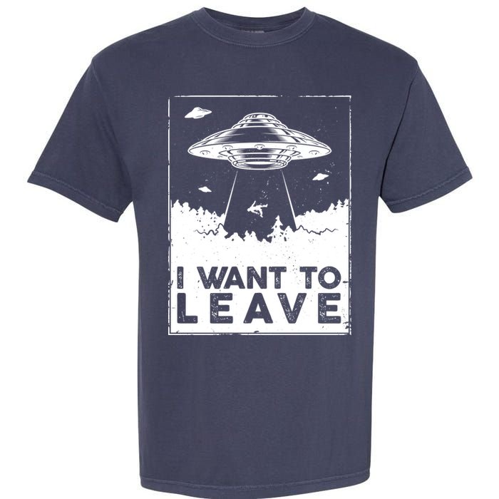 I Want To Leave UFO Alien Garment-Dyed Heavyweight T-Shirt