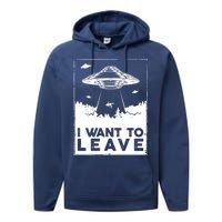 I Want To Leave UFO Alien Performance Fleece Hoodie