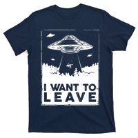 I Want To Leave UFO Alien T-Shirt