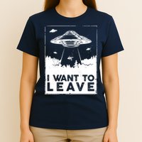 I Want To Leave UFO Alien T-Shirt