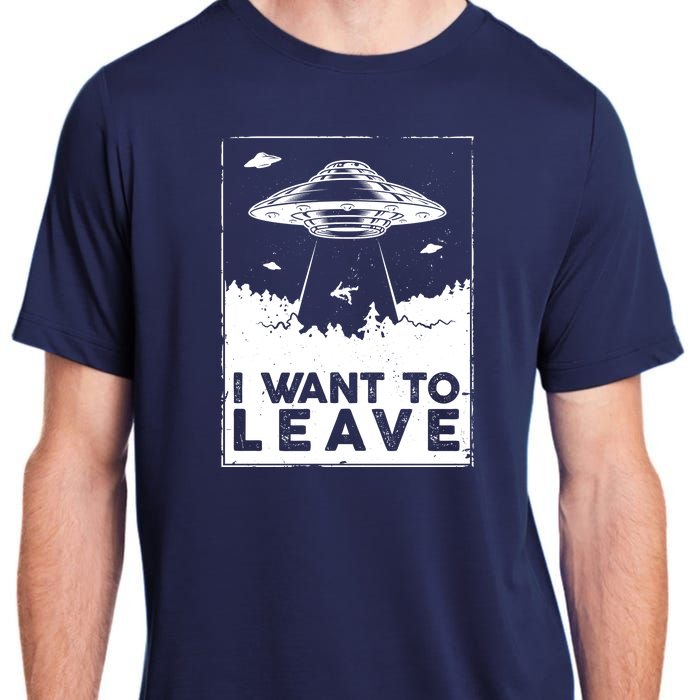 I Want To Leave UFO Alien Adult ChromaSoft Performance T-Shirt