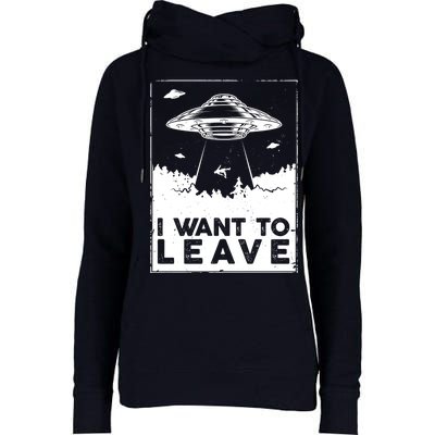 I Want To Leave UFO Alien Womens Funnel Neck Pullover Hood