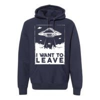 I Want To Leave UFO Alien Premium Hoodie