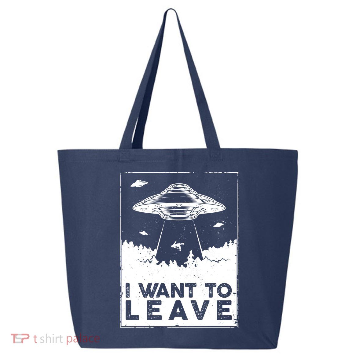 I Want To Leave UFO Alien 25L Jumbo Tote
